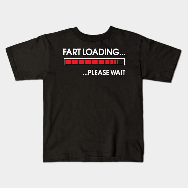 Fart Loading Please Wait Funny T-Shirt Kids T-Shirt by reynoldsouk4
